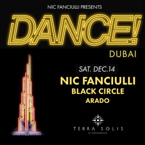 Nic Fanciulli presents DANCE! at Terra Solis Dubai Concerts