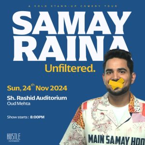 Samay Raina Unfiltered Shows and Theatrical Plays