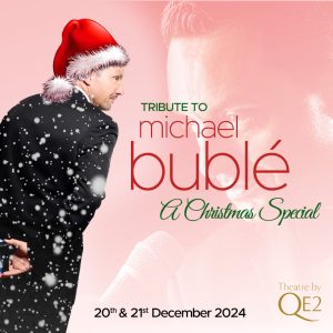 Tribute to Michael Buble at Theatre by QE2 Christmas Events